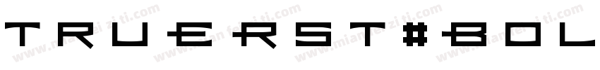 TrueRST BoldA字体转换